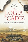 la logia de cadiz-jorge fernandez diaz-9788408093541 la logia de cadiz-jorge fernandez diaz-9788408093541