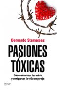 pasiones toxica: como atravesar las crisis y enriqeucer la vida e n pareja-bernardo stamateas-9788408104841 pasiones toxica: como atravesar las crisis y enriqeucer la vida e n pareja-bernardo stamateas-9788408104841