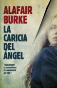 la caricia del ángel (ebook)-alafair burke-9788408126041 la caricia del ángel (ebook)-alafair burke-9788408126041