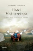 hotel mediterráneo-alejandro pedregosa-9788408138341 hotel mediterráneo-alejandro pedregosa-9788408138341