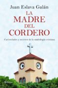 la madre del cordero (ebook)-juan eslava galan-9788408154341 la madre del cordero (ebook)-juan eslava galan-9788408154341