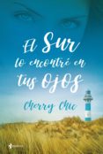 el sur lo encontré en tus ojos (ebook)-cherry chic-9788408205241 el sur lo encontré en tus ojos (ebook)-cherry chic-9788408205241