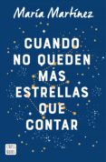 Descargar libros gratis en línea para kindle fire CUANDO NO QUEDEN MÁS ESTRELLAS QUE CONTAR (Literatura española) PDB 9788408247241 de MARIA MARTINEZ