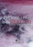 Libros de amazon descargar kindle VIVIENDO LA VIDA QUE MEREZCO 9788411892841