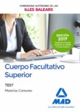 cuerpo facultativo superior de la de la comunidad autónoma de las illes balears. test de materias comunes-9788414207741 cuerpo facultativo superior de la de la comunidad autónoma de las illes balears. test de materias comunes-9788414207741