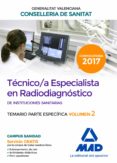 tecnico/a especialista en radiodiagnostico de instituciones sanitarias de la conselleria de sanitat de la generalitat valenciana: temario especifico (vol. 2)-9788414208441 tecnico/a especialista en radiodiagnostico de instituciones sanitarias de la conselleria de sanitat de la generalitat valenciana: temario especifico (vol. 2)-9788414208441