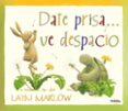 date prisa... ve despacio-layn marlow-9788415116141 date prisa... ve despacio-layn marlow-9788415116141