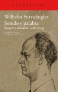 sonido y palabra: ensayos y discursos (1918-1954)-wilhelm furtwangler-9788415277941 sonido y palabra: ensayos y discursos (1918-1954)-wilhelm furtwangler-9788415277941