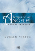 terapia de los angeles: manual practico-doreen virtue-9788415292241 terapia de los angeles: manual practico-doreen virtue-9788415292241