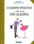 cuaderno practico para vivir con alegria-francoise dorn-9788415322641 cuaderno practico para vivir con alegria-francoise dorn-9788415322641