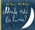 ¿dónde está la luna?-jordi amenos-9788415518341 ¿dónde está la luna?-jordi amenos-9788415518341