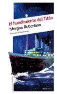 el hundimiento del titan-morgan robertson-9788415564041 el hundimiento del titan-morgan robertson-9788415564041