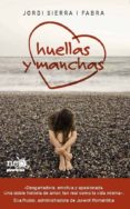 huellas y manchas-jordi sierra i fabra-9788415577041 huellas y manchas-jordi sierra i fabra-9788415577041