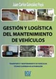 gestion y logistica del mantenimiento de vehiculos (ebook)-9788415613541 gestion y logistica del mantenimiento de vehiculos (ebook)-9788415613541