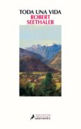 toda una vida (ebook)-robert seethaler-9788415631941 toda una vida (ebook)-robert seethaler-9788415631941