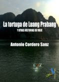 la tortuga de luang prabang (ebook)-antonio cordero sanz-9788415700241 la tortuga de luang prabang (ebook)-antonio cordero sanz-9788415700241