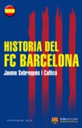 historia del fc barcelona-jaume sobreques i callico-9788415706441 historia del fc barcelona-jaume sobreques i callico-9788415706441