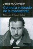 contra la valoracio de la mediocritat-josep maria corredor i pomes-9788415720041 contra la valoracio de la mediocritat-josep maria corredor i pomes-9788415720041
