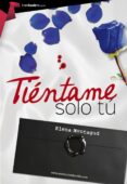 tiéntame sólo tú (ebook)-elena montagud-9788415747741 tiéntame sólo tú (ebook)-elena montagud-9788415747741