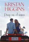 para mí, el único-kristan higgins-9788415854241 para mí, el único-kristan higgins-9788415854241