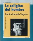 la religion del hombre-rabindranath tagore-9788415957041 la religion del hombre-rabindranath tagore-9788415957041