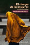 el tiempo de las mujeres: cronicas asiaticas-angeles espinosa-9788415958741 el tiempo de las mujeres: cronicas asiaticas-angeles espinosa-9788415958741