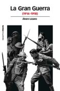 la gran guerra-alvaro lozano cutanda-9788415963141 la gran guerra-alvaro lozano cutanda-9788415963141