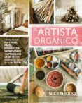 el artista organico: como hacer pinturas, papel, pigmentos, impresiones y utensilios de arte con materiales sacados de la naturaleza-nick neddo-9788415967941 el artista organico: como hacer pinturas, papel, pigmentos, impresiones y utensilios de arte con materiales sacados de la naturaleza-nick neddo-9788415967941