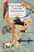 las grandes cacerias americanas-ciro bayo-9788415973041 las grandes cacerias americanas-ciro bayo-9788415973041
