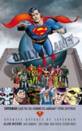 grandes autores superman: alan moore - ¿qué sucedió con el hombre del mañana? y otras historias-alan moore-9788415990741 grandes autores superman: alan moore - ¿qué sucedió con el hombre del mañana? y otras historias-alan moore-9788415990741