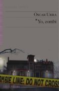 yo, zombi-oscar urra-9788416148141 yo, zombi-oscar urra-9788416148141