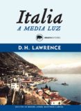 italia a media luz-david herbert lawrence-9788416160341 italia a media luz-david herbert lawrence-9788416160341
