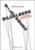 bilderberg: la elite del poder mundial-domenico moro-9788416288441 bilderberg: la elite del poder mundial-domenico moro-9788416288441