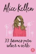 33 razones para volver a verte-alice kellen-9788416327041 33 razones para volver a verte-alice kellen-9788416327041