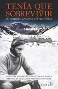 tenía que sobrevivir-roberto canessa-pablo vierci-9788416328741 tenía que sobrevivir-roberto canessa-pablo vierci-9788416328741