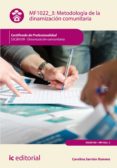 (i.b.d.) metodología de la dinamización comunitaria. sscb0109 - dinamización comunitaria-carolina sarrión romero-9788416351541 (i.b.d.) metodología de la dinamización comunitaria. sscb0109 - dinamización comunitaria-carolina sarrión romero-9788416351541
