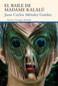 el baile de madame kalalú (ebook)-juan carlos mendez guedez-9788416465941 el baile de madame kalalú (ebook)-juan carlos mendez guedez-9788416465941