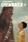 star wars chewbacca 2-phil notto-9788416476541 star wars chewbacca 2-phil notto-9788416476541
