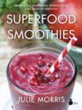 superfood smoothies-julie morris-9788416579341 superfood smoothies-julie morris-9788416579341