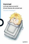 konrad o el nen que va sortir d una llauna d conserves-christine nöstlinger-9788416661541 konrad o el nen que va sortir d una llauna d conserves-christine nöstlinger-9788416661541