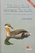 cuando y donde ver aves en cantabria-ernesto villodas-9788416702541 cuando y donde ver aves en cantabria-ernesto villodas-9788416702541