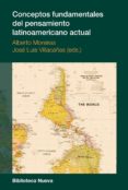 conceptos fundamentales del pensamiento latinoamericano actual-alberto (ed.) moreiras-jose luis (ed.) villacañas-9788416938841 conceptos fundamentales del pensamiento latinoamericano actual-alberto (ed.) moreiras-jose luis (ed.) villacañas-9788416938841