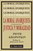 la moral anarquista / justicia y moralidad-piotr kropotkin-9788416995141 la moral anarquista / justicia y moralidad-piotr kropotkin-9788416995141