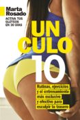 un culo 10: rutinas, ejercicios y el entrenamiento más exclusivo para esculpir tu trasero-marta rosado-9788417057541 un culo 10: rutinas, ejercicios y el entrenamiento más exclusivo para esculpir tu trasero-marta rosado-9788417057541