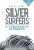 silver surfers: el futuro laboral es para los mayores de 40-raquel roca-9788417277741 silver surfers: el futuro laboral es para los mayores de 40 raquel roca 9788417277741