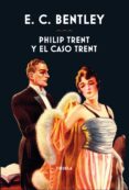 philip trent y el caso trent (serie philip trent 2)-e.c. bentley-9788417308841 philip trent y el caso trent (serie philip trent 2)-e.c. bentley-9788417308841
