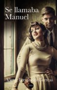 se llamaba manuel (ebook)-victor fernandez correas-9788417451141 se llamaba manuel (ebook)-victor fernandez correas-9788417451141