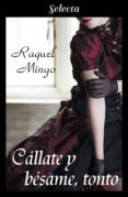 cállate y bésame, tonto (el club de los seductores 2) (ebook)-raquel mingo-9788417606541 cállate y bésame, tonto (el club de los seductores 2) (ebook)-raquel mingo-9788417606541