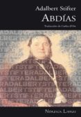 Descarga gratuita de libros de audio para móviles. ABDÍAS de ADALBERT STIFTER  9788418930041 (Spanish Edition)