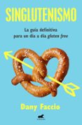 Nuevo libro real de descarga en pdf. SINGLUTENISMO (Spanish Edition)